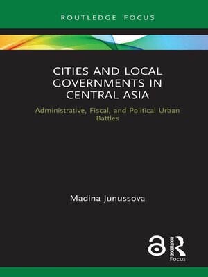 cover image of Cities and Local Governments in Central Asia